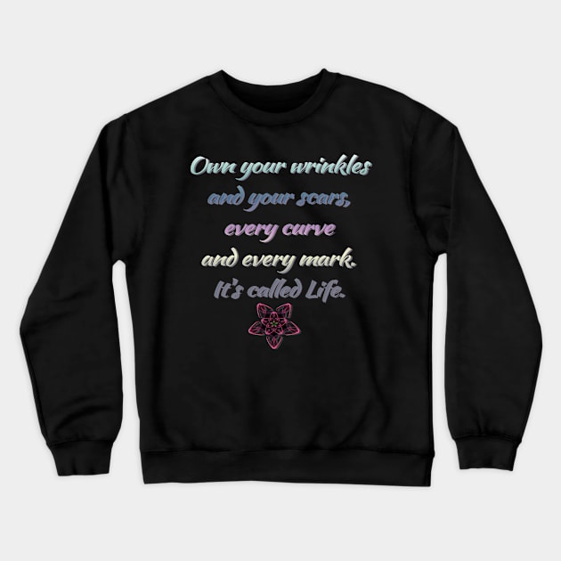 Girl Power It's Called Life Positive Empowerment Inspire Hope Crewneck Sweatshirt by The Cheeky Puppy